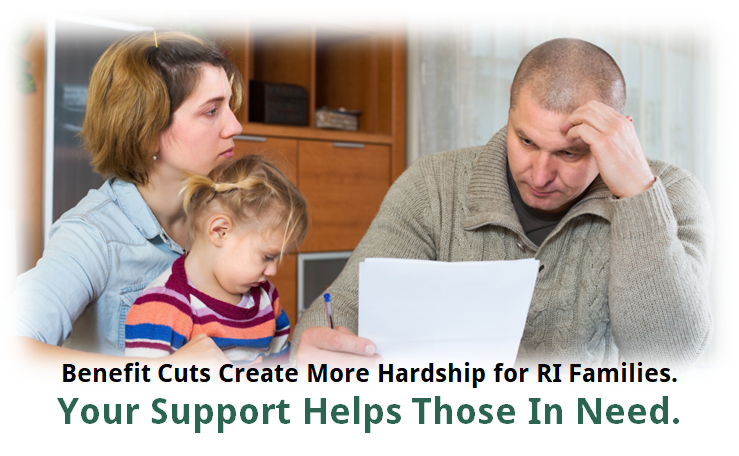 Benefit cuts create more hardship for RI families. Your support helps families in need.